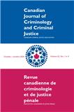 CANADIAN JOURNAL OF CRIMINOLOGY AND CRIMINAL JUSTICE