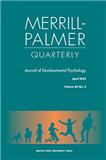 MERRILL-PALMER QUARTERLY-JOURNAL OF DEVELOPMENTAL PSYCHOLOGY