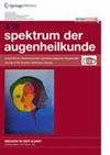 <b>Spektrum der Augenheilkunde</b>