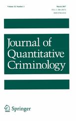 JOURNAL OF QUANTITATIVE CRIMINOLOGY