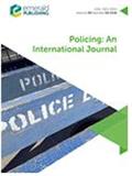 <b>POLICING-AN INTERNATIONAL JOURNAL OF POLICE STRATEGIES &</b>