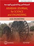 ARABIAN JOURNAL FOR SCIENCE AND ENGINEERING