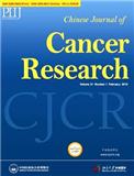 <b>Chinese Journal of Cancer Research</b>