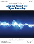 INTERNATIONAL JOURNAL OF ADAPTIVE CONTROL AND SIGNAL PROCESS